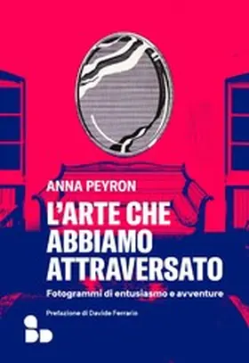 Peyron |  L'arte che abbiamo attraversato | eBook | Sack Fachmedien