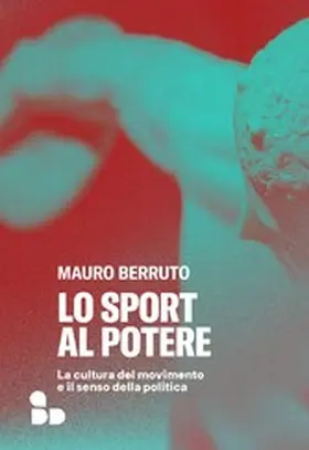 Berruto |  Lo sport al potere | eBook | Sack Fachmedien