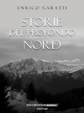 Garatti |  Storie del profondo Nord | eBook | Sack Fachmedien