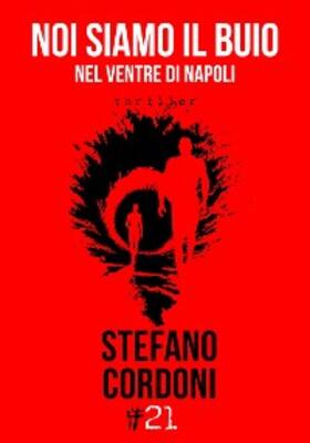 Cordoni |  Noi siamo il buio | eBook | Sack Fachmedien
