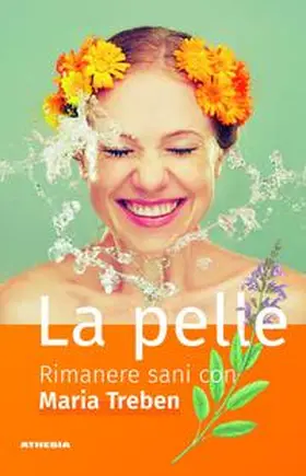 Treben |  La pelle. Rimanere sani con Maria Treben | Buch |  Sack Fachmedien