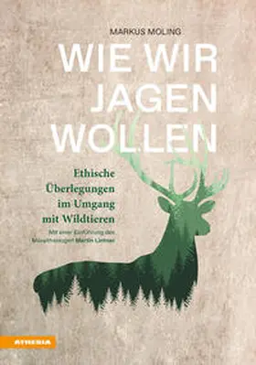 Moling |  Wie wir jagen wollen | Buch |  Sack Fachmedien