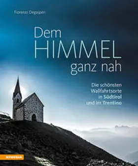 Degasperi |  Dem Himmel ganz nah | Buch |  Sack Fachmedien