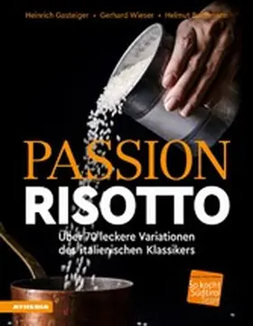 Gasteiger / Wieser / Bachmann |  Passion Risotto | eBook | Sack Fachmedien