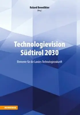 Benedikter |  Technologievision Südtirol 2030 | eBook | Sack Fachmedien