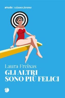 Freixas |  Gli altri sono più felici | eBook | Sack Fachmedien