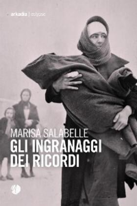Salabelle |  Gli ingranaggi dei ricordi | eBook | Sack Fachmedien