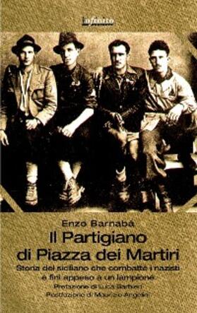 Barnabà |  Il Partigiano di Piazza dei Martiri | eBook | Sack Fachmedien