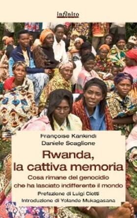 Scaglione / Kankindi |  Rwanda, la cattiva memoria | eBook | Sack Fachmedien