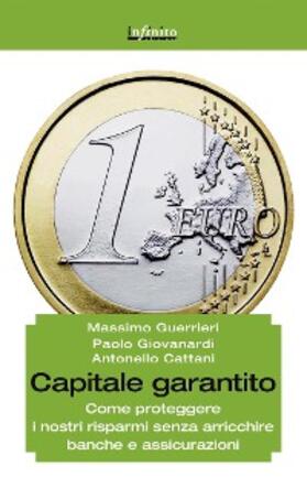 Guerrieri / Giovanardi / Cattani |  Capitale garantito | eBook | Sack Fachmedien