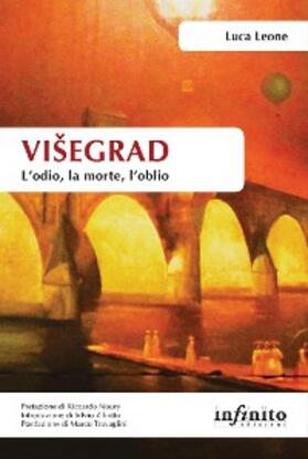 Leone |  ViSegrad. L'odio, la morte, l'oblio | eBook | Sack Fachmedien