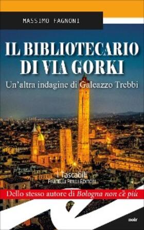 Fagnoni |  Il bibliotecario di via Gorki | eBook | Sack Fachmedien