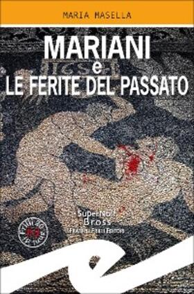 Masella |  Mariani e le ferite del passato | eBook | Sack Fachmedien