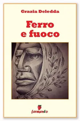 Deledda |  Ferro e fuoco | eBook | Sack Fachmedien