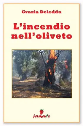 Deledda |  L'incendio nell'oliveto | eBook | Sack Fachmedien