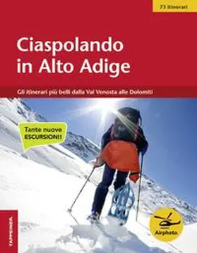  Ciaspolando in Alto Adige. 59 itinerari | Buch |  Sack Fachmedien