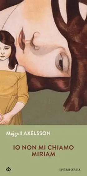 Axelsson / Larsson |  Io non mi chiamo Miriam | eBook | Sack Fachmedien