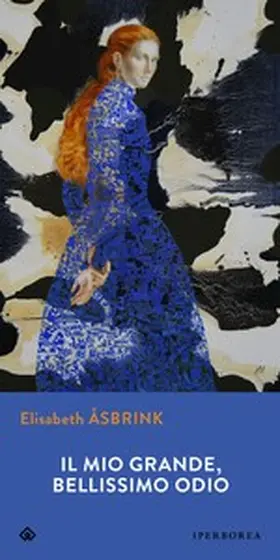 Åsbrink |  Il mio grande, bellissimo odio | eBook | Sack Fachmedien