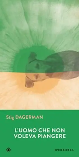 Dagerman |  L'uomo che non voleva piangere | eBook | Sack Fachmedien