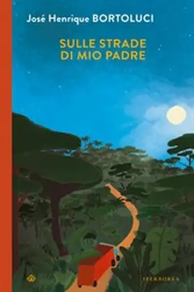 Bortoluci |  Sulle strade di mio padre | eBook | Sack Fachmedien