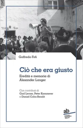 Fofi |  Ciò che era giusto. Eredità e memoria di Alexander Langer | Buch |  Sack Fachmedien