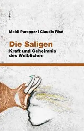 Paregger / Risé |  Die Saligen | Buch |  Sack Fachmedien