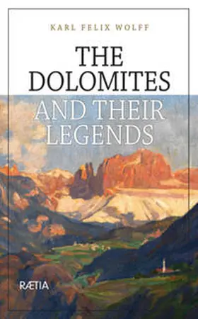Wolff |  The Dolomites and their Legends | Buch |  Sack Fachmedien