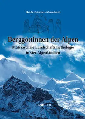 Göttner-Abendroth |  Berggöttinnen der Alpen | Buch |  Sack Fachmedien