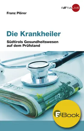 Plörer |  Die Krankheiler | eBook | Sack Fachmedien
