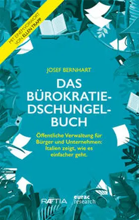 Bernhart / Eurac Research |  Das Bürokratiedschungelbuch | Buch |  Sack Fachmedien