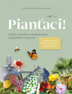  I giardini di Castel Trauttmansdorff. Piantaci! Piante esotiche e mediterranee da giardino e balcone | Buch |  Sack Fachmedien
