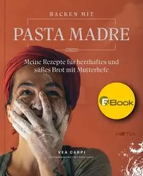 Carpi |  Backen mit Pasta Madre | eBook | Sack Fachmedien