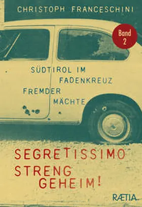 Franceschini |  Segretissimo, streng geheim! | Buch |  Sack Fachmedien