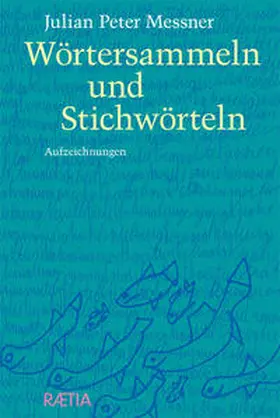 Messner | Wörtersammeln und Stichwörteln | Buch | 978-88-7283-928-7 | sack.de