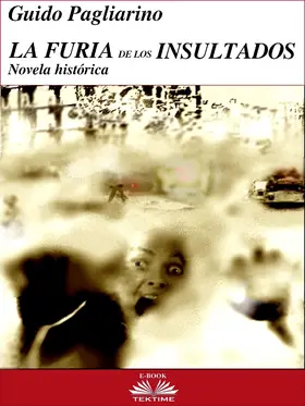 Pagliarino |  La Furia De Los Insultados | eBook | Sack Fachmedien