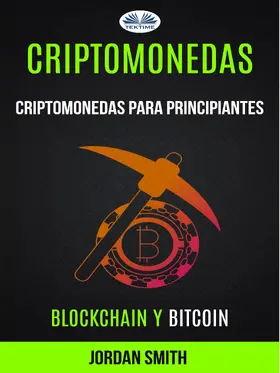 Smith |  Criptomonedas: Criptomonedas Para Principiantes (Blockchain Y Bitcoin) | eBook | Sack Fachmedien