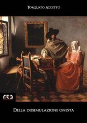 Accetto |  Della dissimulazione onesta | eBook | Sack Fachmedien