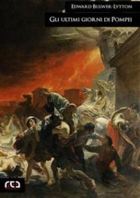 Bulwer-Lytton |  Gli ultimi giorni di Pompei | eBook | Sack Fachmedien