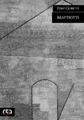 Gobetti |  Matteotti | eBook | Sack Fachmedien