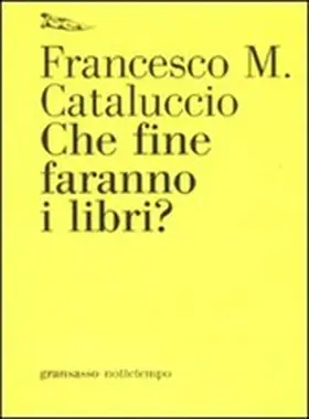 Cataluccio |  Che fine faranno i libri? | eBook | Sack Fachmedien