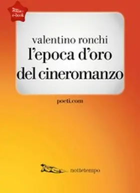 Ronchi |  L'epoca d'oro del cineromanzo | eBook | Sack Fachmedien