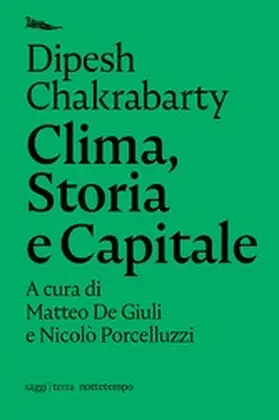 Chakrabarty / de Giuli / Porcelluzzi |  Clima, Storia e Capitale | eBook | Sack Fachmedien