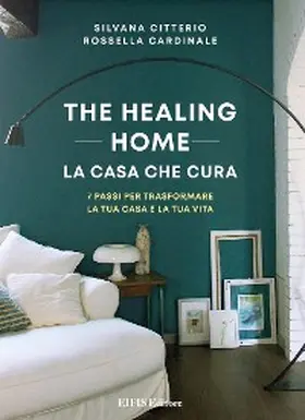 Cardinale / Citterio |  The Healing Home - la casa che cura | eBook | Sack Fachmedien