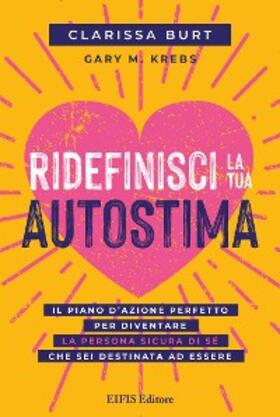 Burt / Gary M. |  Ridefinisci la tua Autostima | eBook | Sack Fachmedien