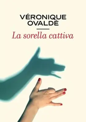 Ovaldé |  La sorella cattiva | eBook | Sack Fachmedien
