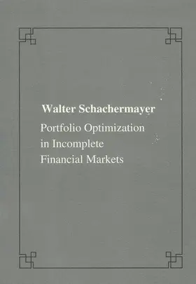 Schachermayer |  Portfolio Optimizations in Incomplete Financial Markets | Buch |  Sack Fachmedien