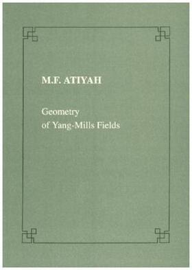 Atiyah |  Geometry of Yang-Mills fields | Buch |  Sack Fachmedien
