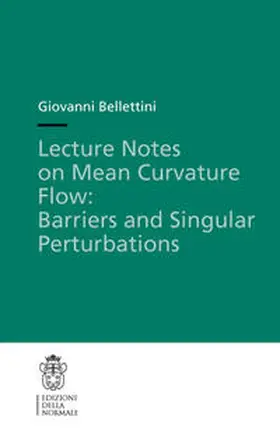Bellettini | Lecture Notes on Mean Curvature Flow: Barriers and Singular Perturbations | E-Book | sack.de