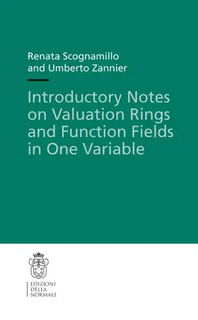 Scognamillo / Zannier |  Introductory Notes on Valuation Rings and Function Fields in One Variable | Buch |  Sack Fachmedien