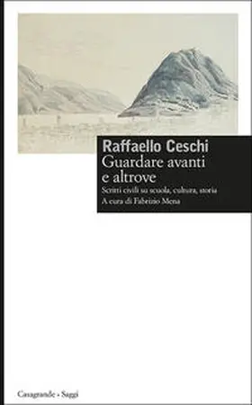 Ceschi / Mena |  Guardare avanti e altrove | Buch |  Sack Fachmedien